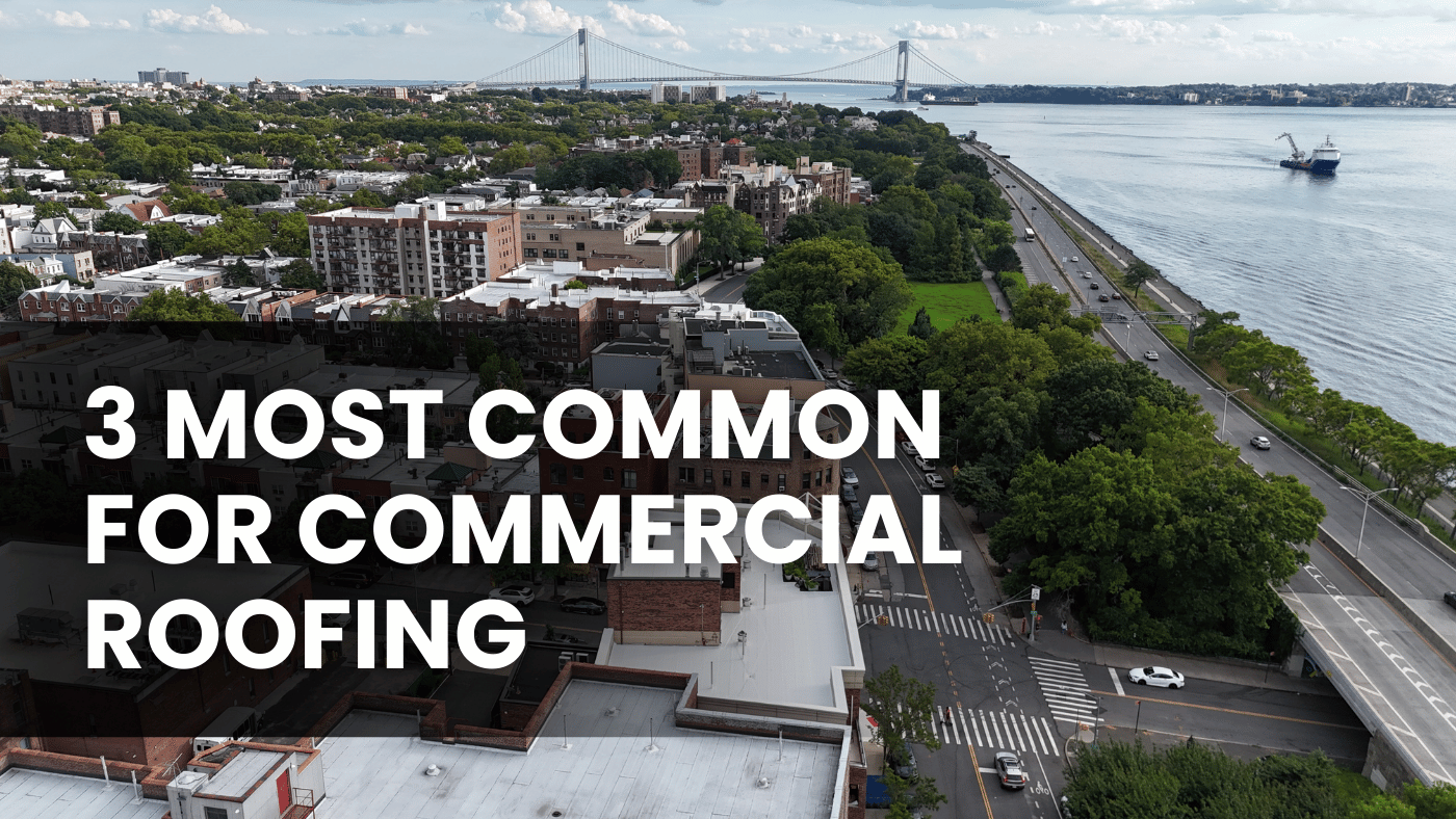 3 Most Common for Commercial Roofing