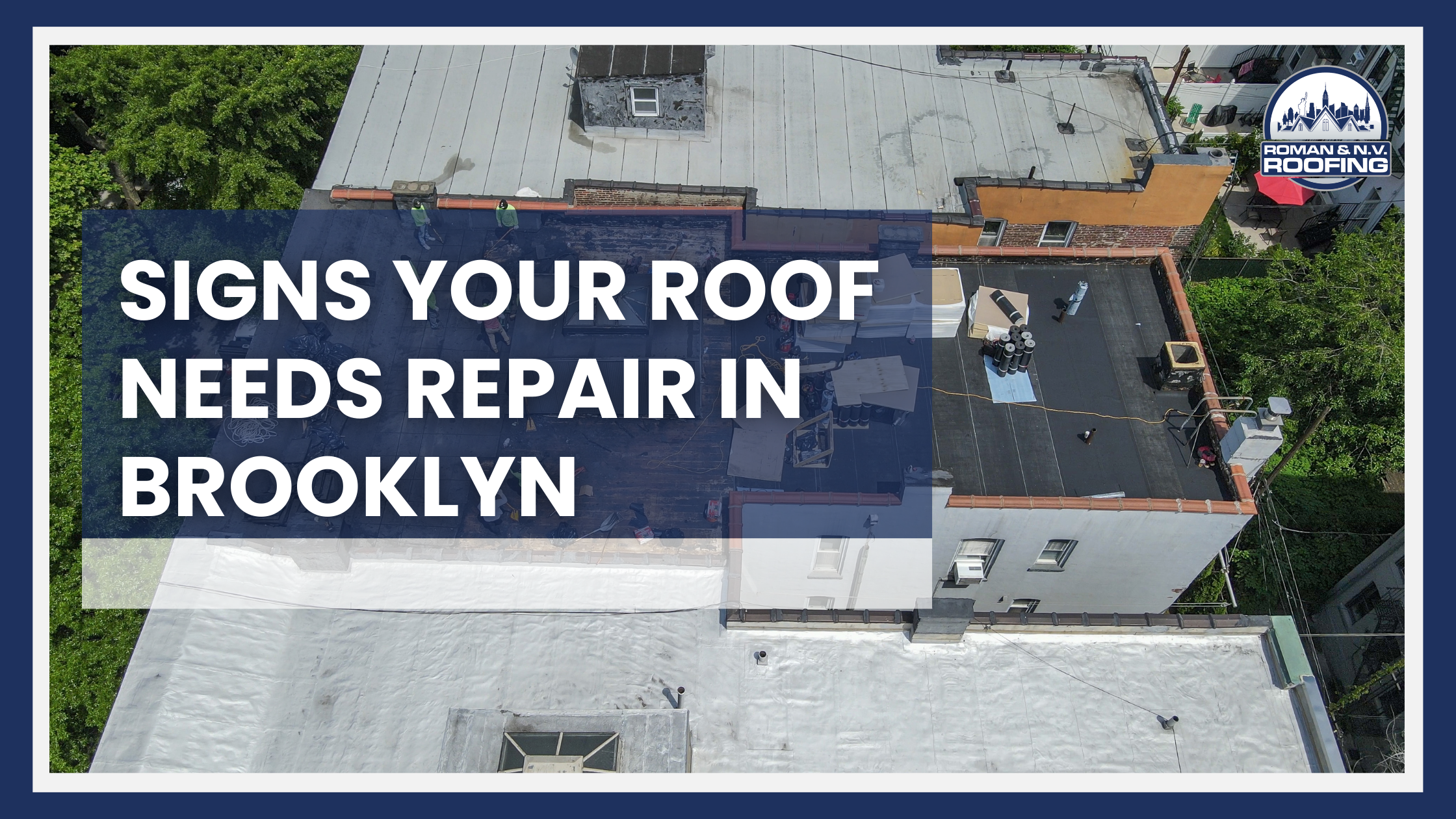 Signs Your Roof Needs Repair in Brooklyn
