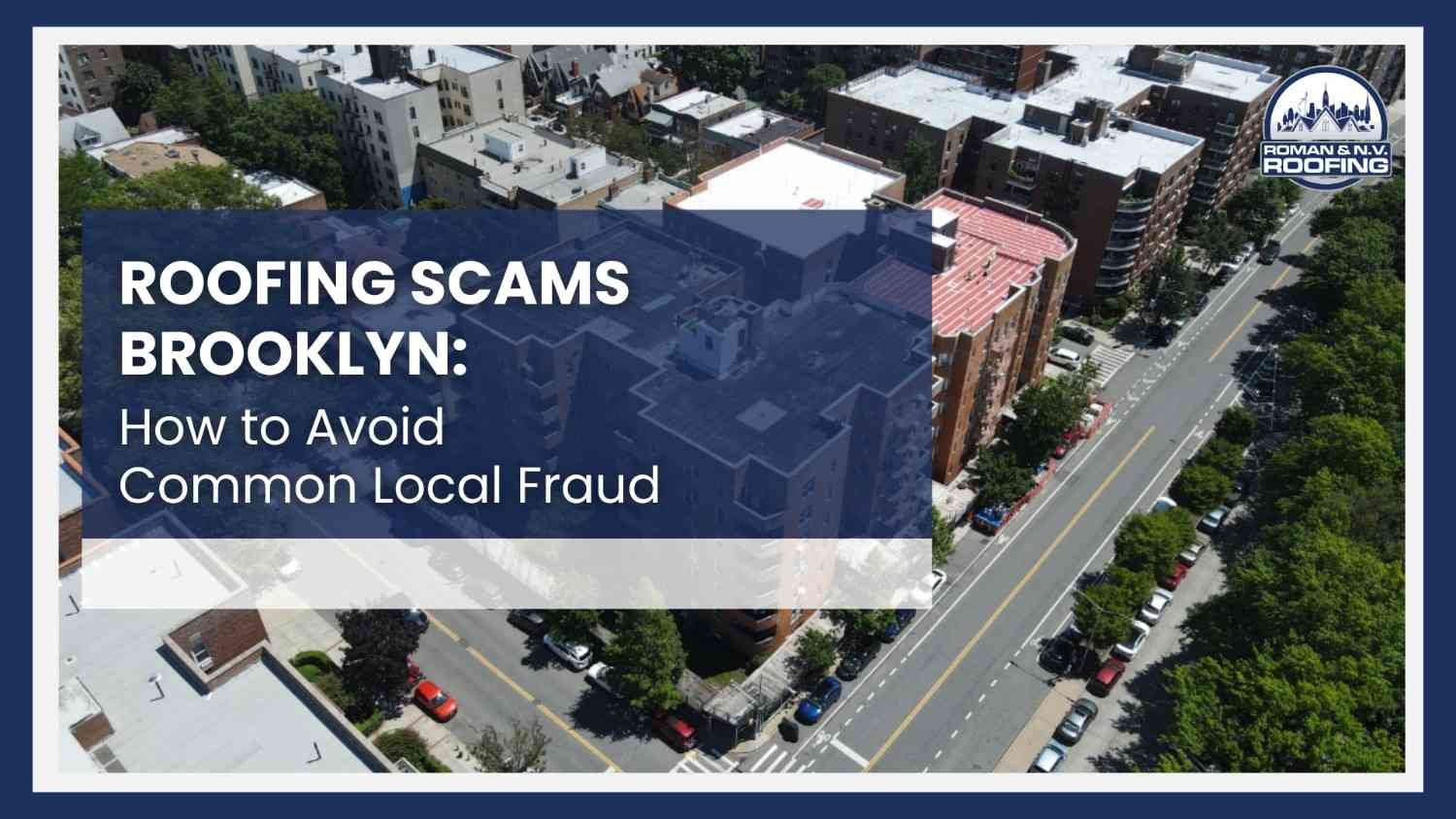 Common Roofing Scams in Brooklyn & How to Avoid Them.jfif