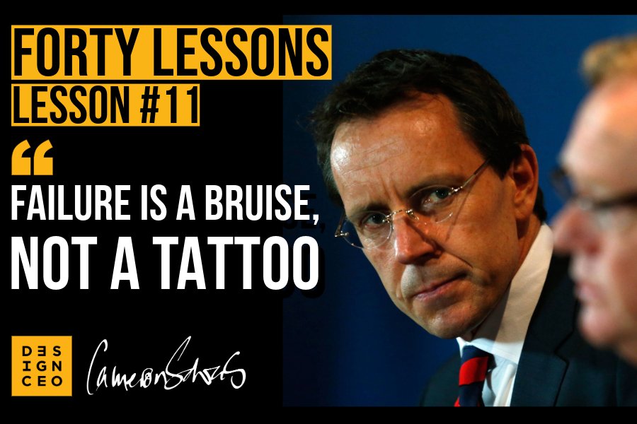 Lesson #11 - Failure is a bruise, not a tattoo