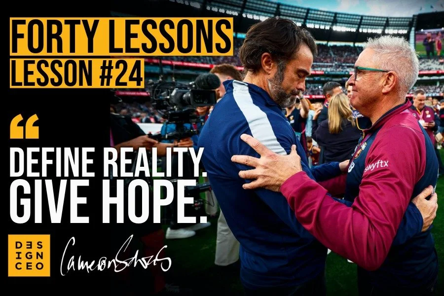 Lesson #24 - Define reality. Give hope.