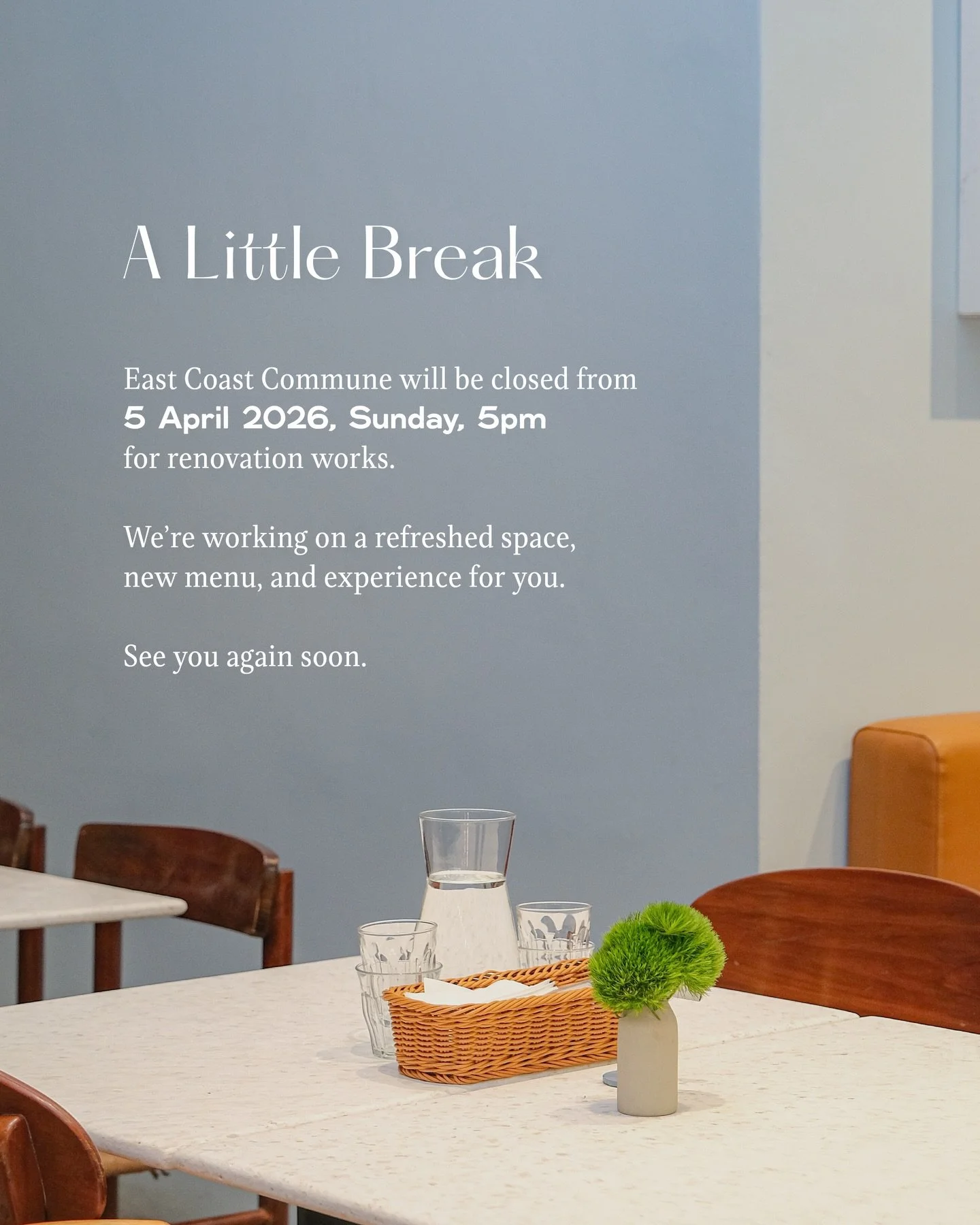 A little break 🌿

East Coast Commune will be closed from 5 April, 5pm as we begin renovation works.

We&rsquo;ll be working on a refreshed space, new menu, and a renewed experience for you.

Thank you for being part of our journey so far, and we&rsq