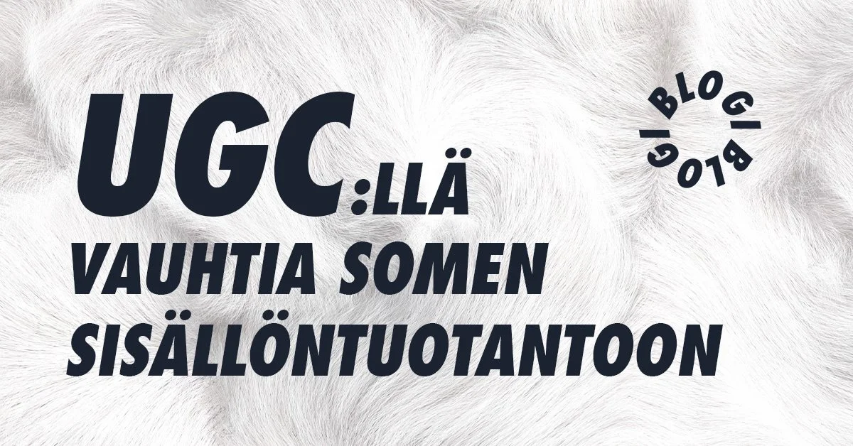 Mitä on UGC, ja miksi se on ratkaisu somen sisältöpulaan?&nbsp;