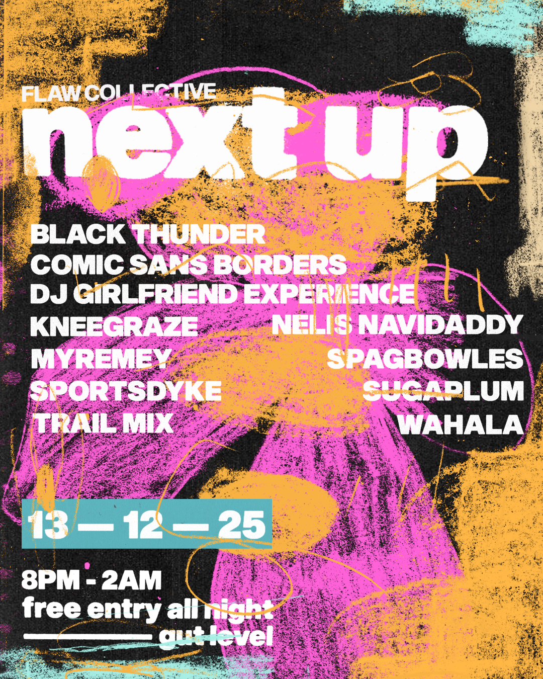 CLUB NIGHT W/ FLAW: NEXT UP