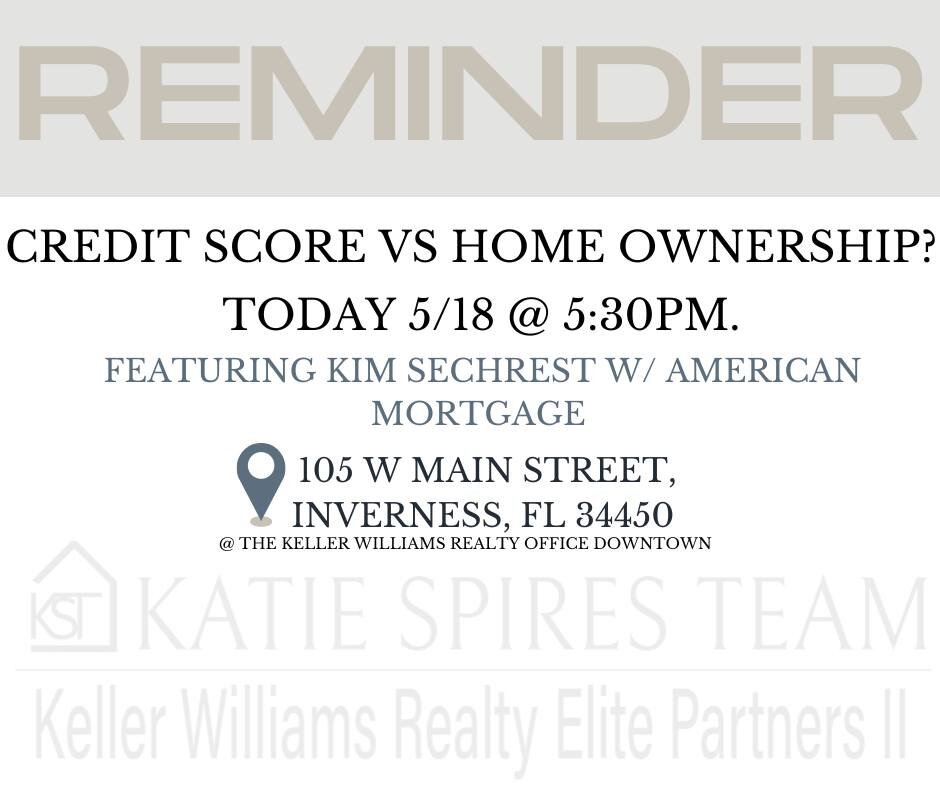 💳Credit Score vs 🏠Home Ownership? 
You are personally invited to come learn with us Thursday 5/18 @ 5:30pm. 
❓Bring questions about getting prequalified for a home loan and/or about the real estate market, pricing, or how the process works - everyo