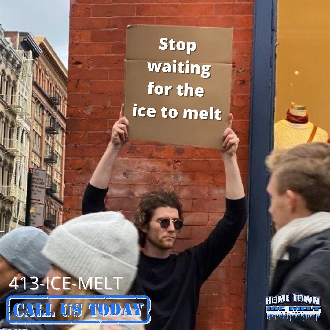 Stop waiting for the ice to melt! Call our team and receive FREE 24-hour delivery for all ice melt orders. ❄️

413-ICE-MELT 
www.hometownicemelt.com