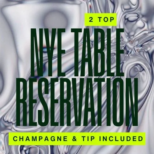NYE Table Reservation, 2ppl, 8pm-1am