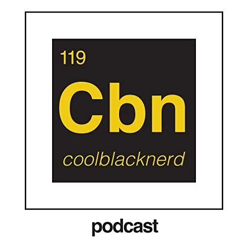 Cool Black Nerd Podcast - Vanadium 23