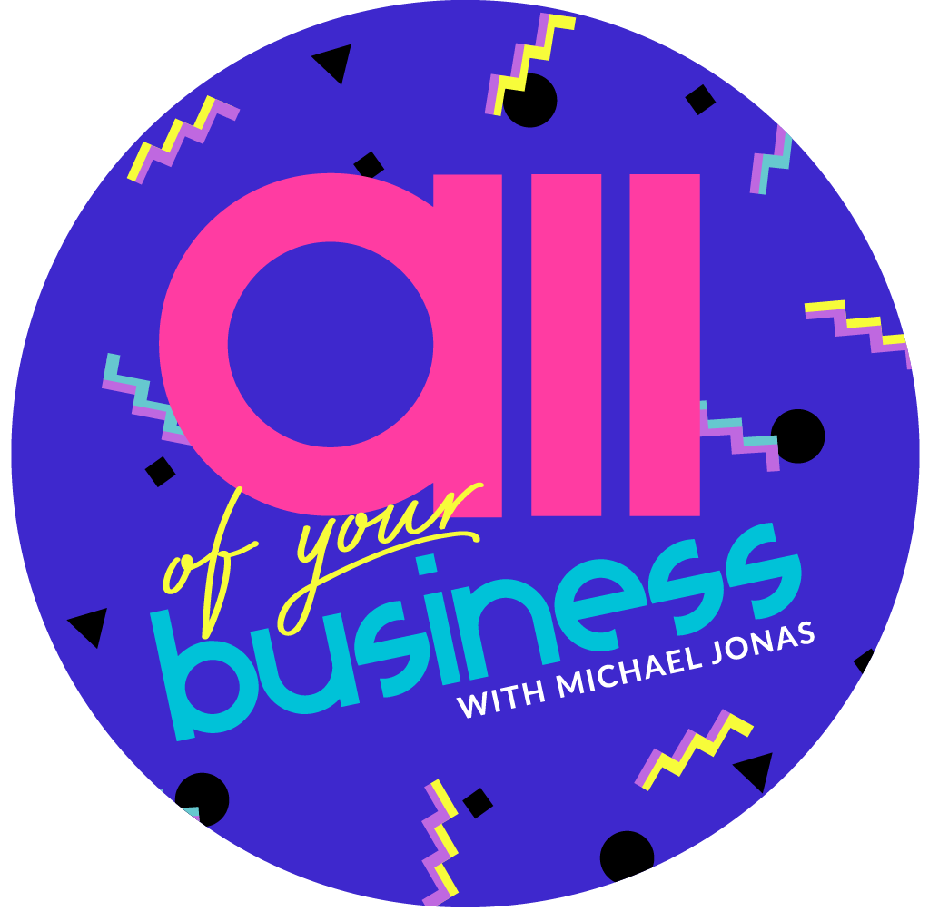 Logo for All of Your Business Podcast
