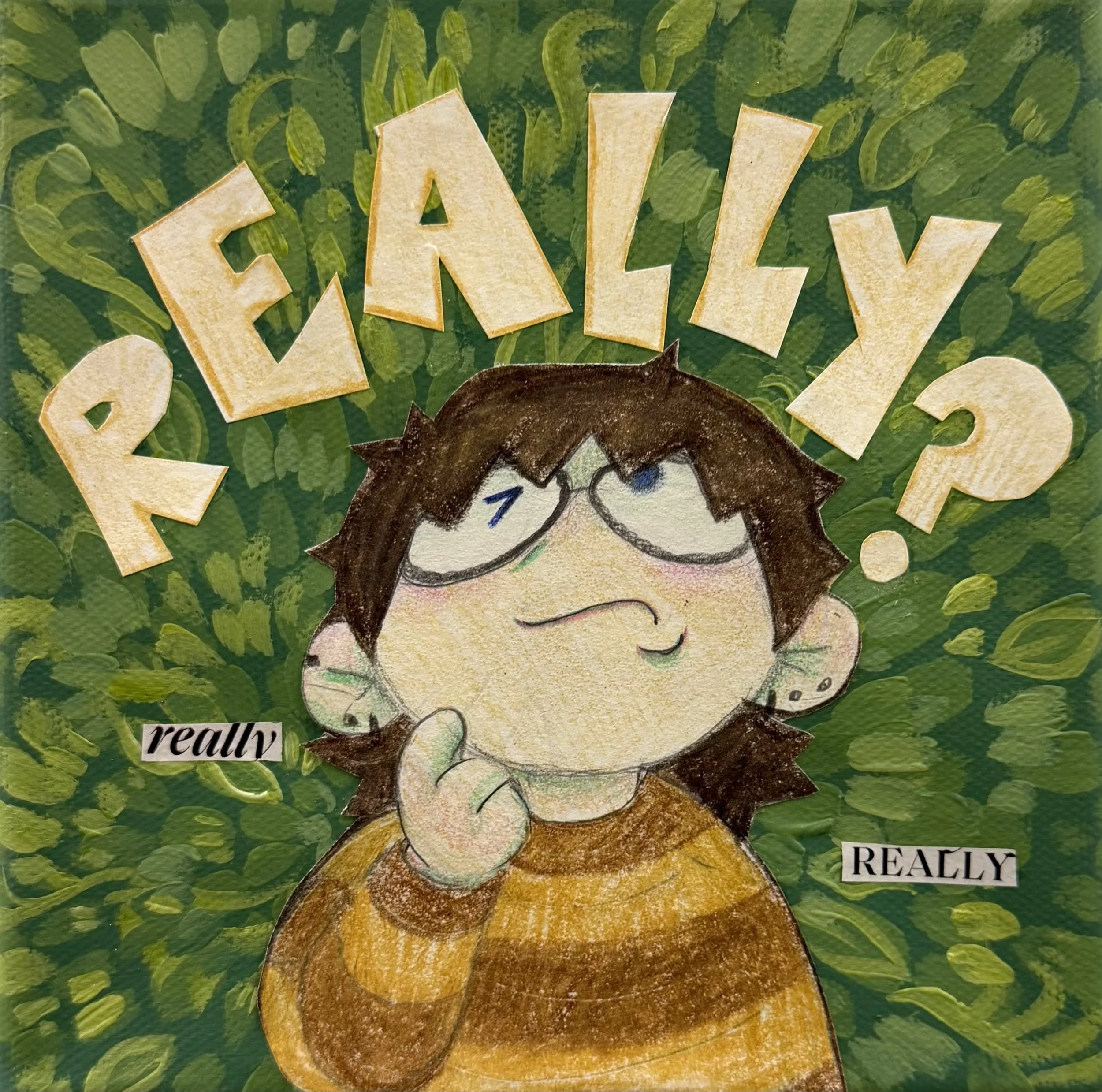 Who Are You Really? Medium: Acrylic, magazine scraps, colored pencil, & paper on canvas. Four sets of 6’’x6’’