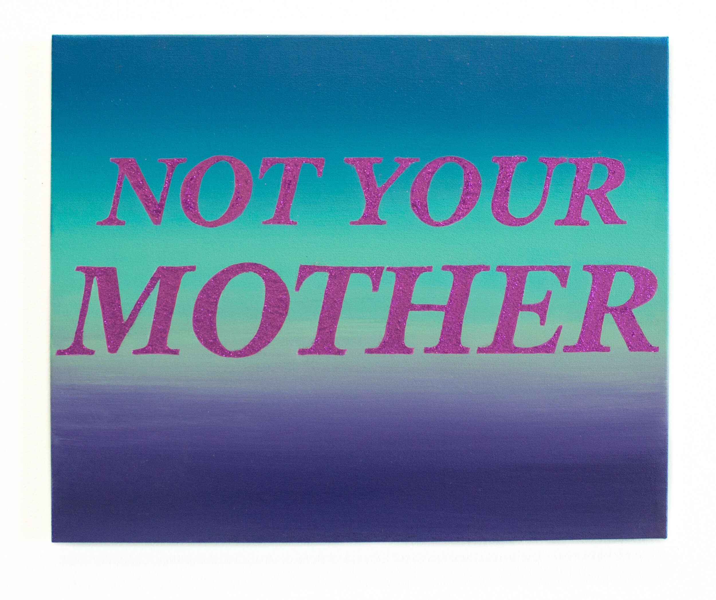 Not Your Mother