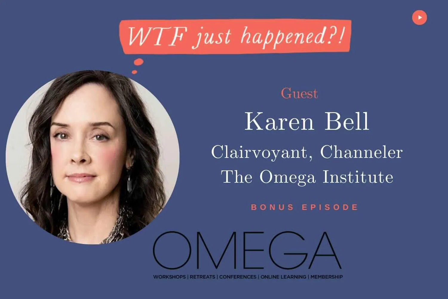 Amplify Your Intuition at The Omega Institute | Karen Bell, Channeler + Clairvoyant (Bonus)