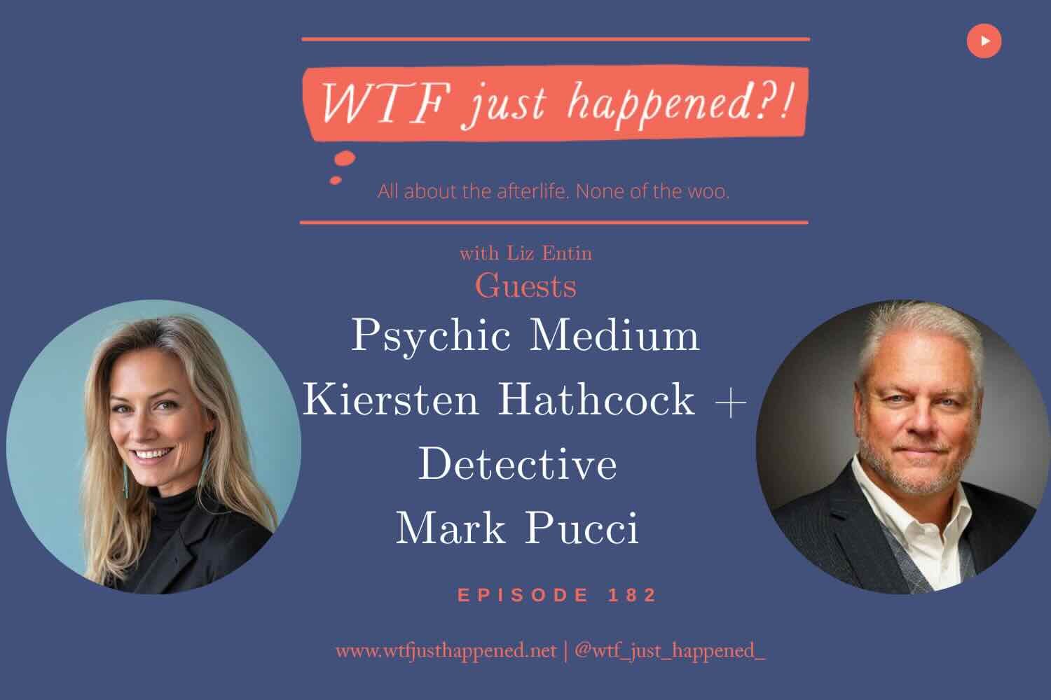 Detective + Psychic Medium Team Up and Solve Cases | Kiersten Hathcock + Mark Pucci (Episode 182)
