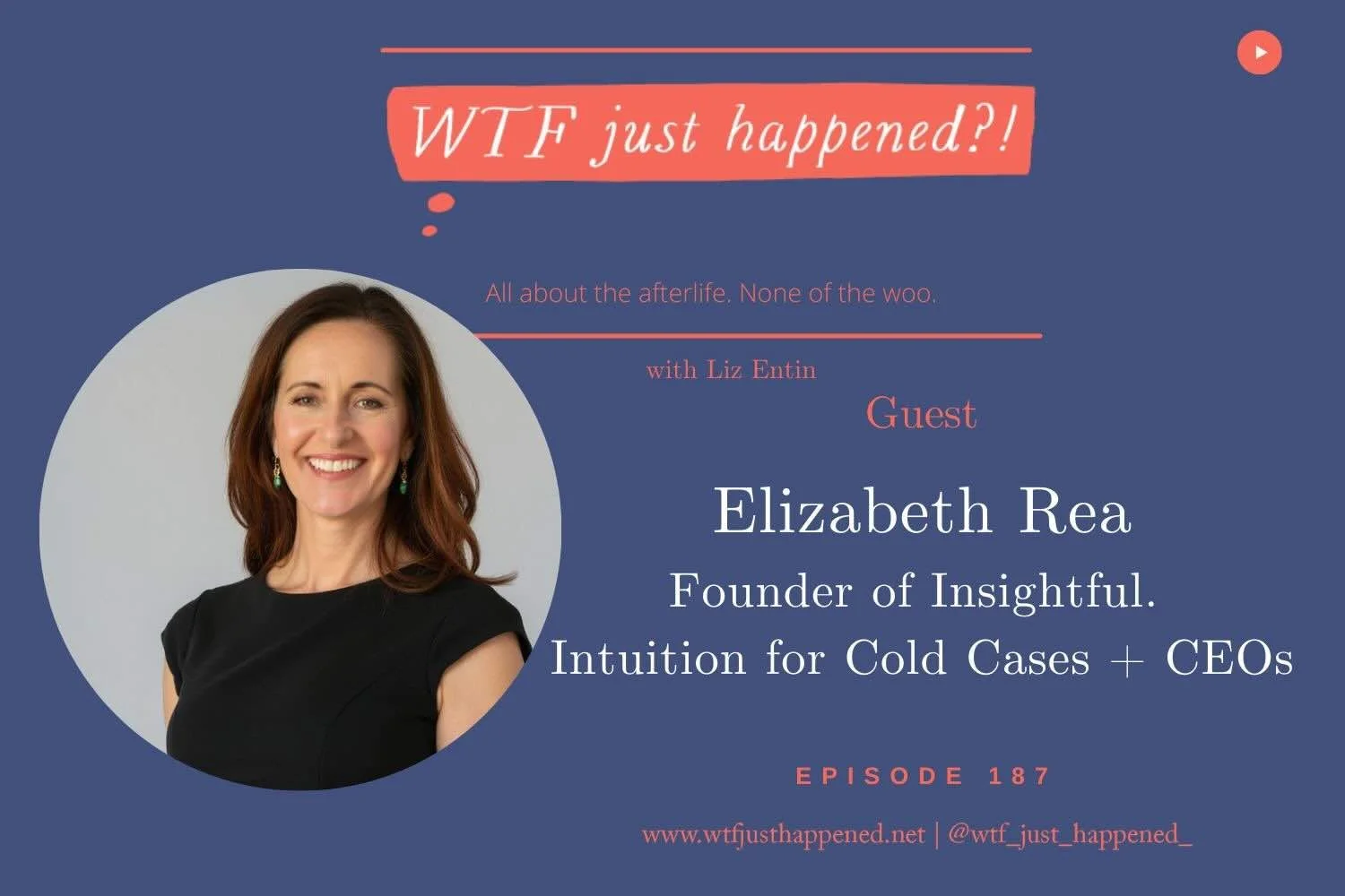 Solving Cold Cases + Advising CEOs: How Psychic Abilities Guide High-Stakes Decisions | Elizabeth Rea (Episode 187)