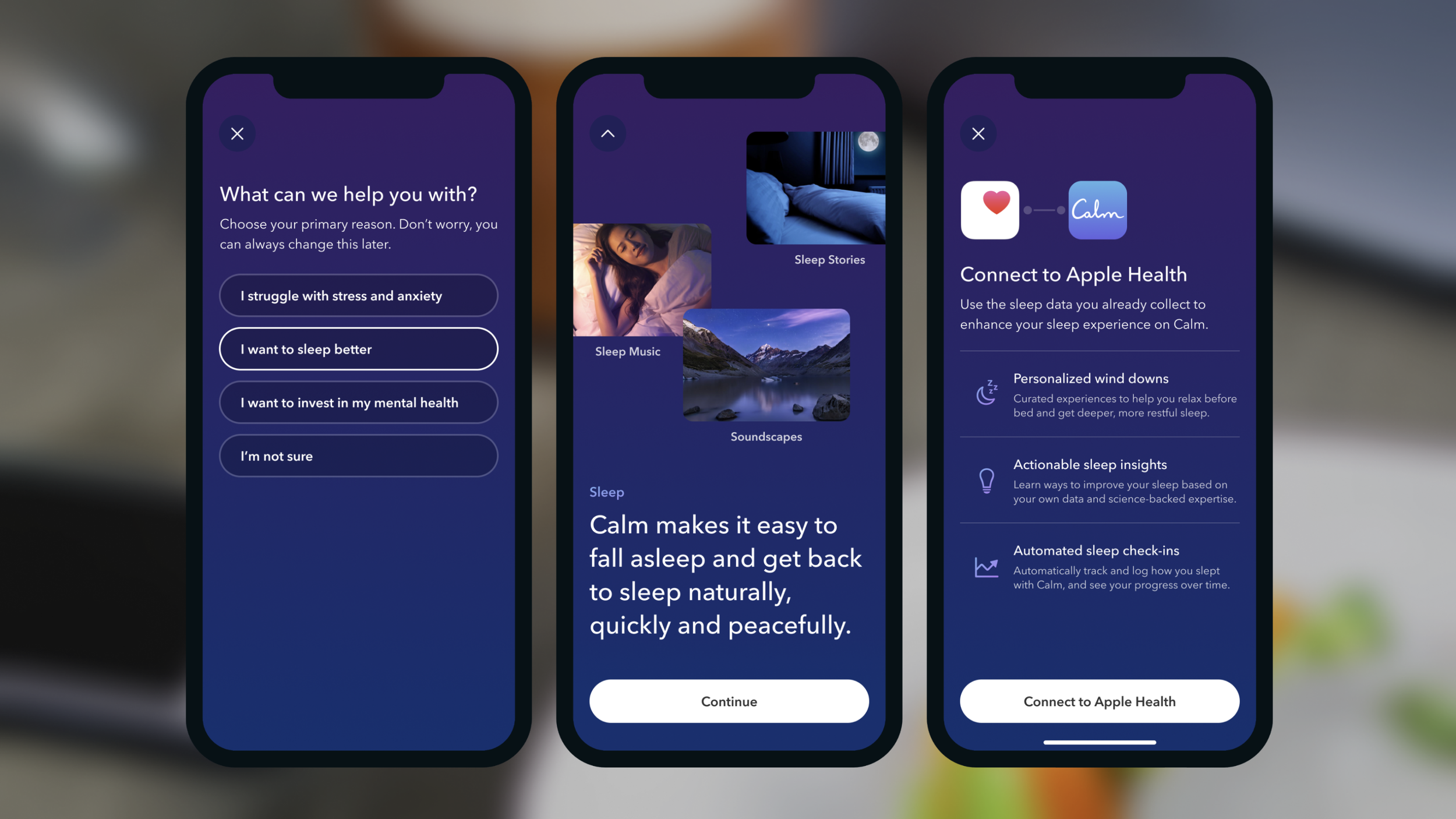 During onboarding, Calm asks them about their sleep goals and prompts them to connect to HealthKit to better understand how they sleep and personalize their sleep experience.
