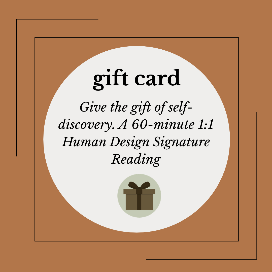 A gift card with a brown background, white circular center, and a graphic of a gift box. The text promotes a 60-minute human design signature reading as a gift of self-discovery.