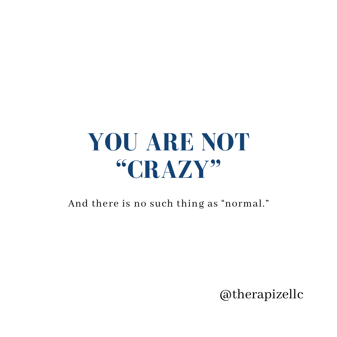 You are not “Crazy”