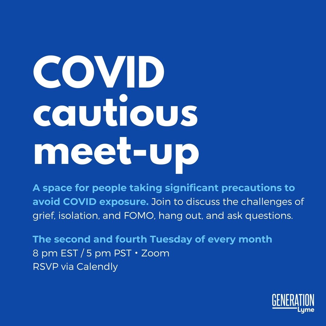 📣 NEW Meet-Up: Are you a member of the #Lyme community and taking significant precautions to avoid COVID exposure? If so, we understand, know how challenging it is, and you're not alone.

Join us for a new COVID Cautious Meet-Up starting Tuesday, Ma