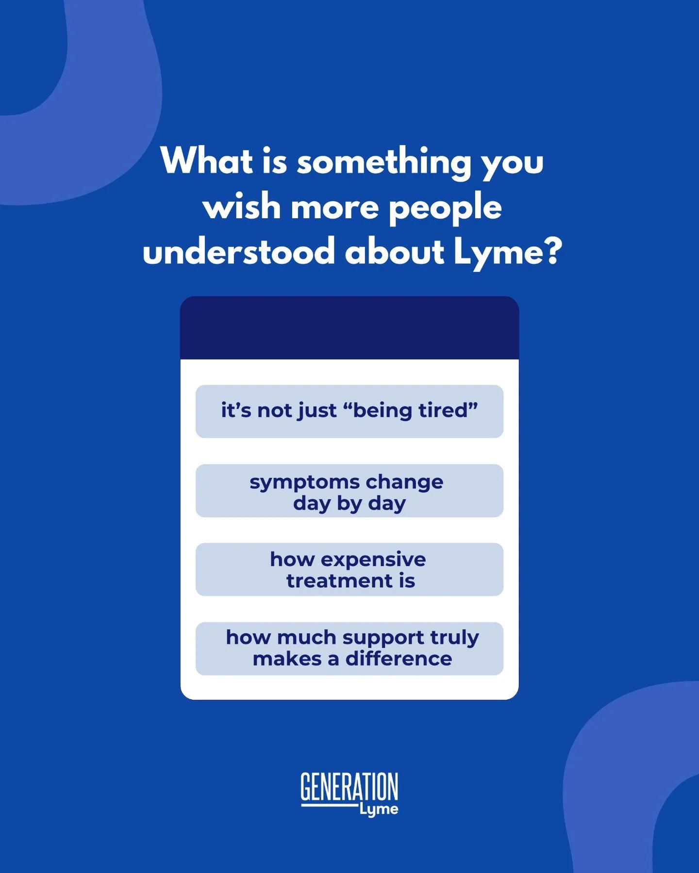 There&rsquo;s so much about living with Lyme that most people never truly grasp&mdash;the daily work, the invisible layers, the parts that don&rsquo;t show up in conversations or doctor visits.

Vote below on what you wish people truly understood. Yo
