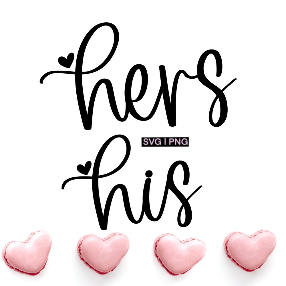 His and hers svg — AnitaAlyiaLettering
