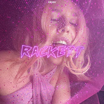 Rackett - 'Crush' - Song Review