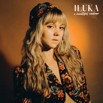 ILUKA SHARES NEW SINGLE &amp; VIDEO FOR “A BEAUTIFUL UNDONE”