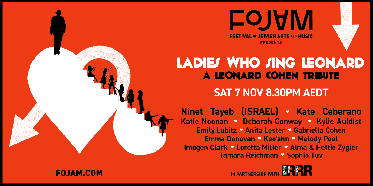 Festival of Jewish Arts and Music (FOJAM) + Triple R present ‘Ladies Who Sing Leonard’ - a special Leonard Cohen anniversary tribute concertS