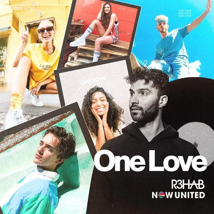 NOW UNITED &amp; R3HAB RELEASE NEW SINGLE AND VIDEO, “ONE LOVE”