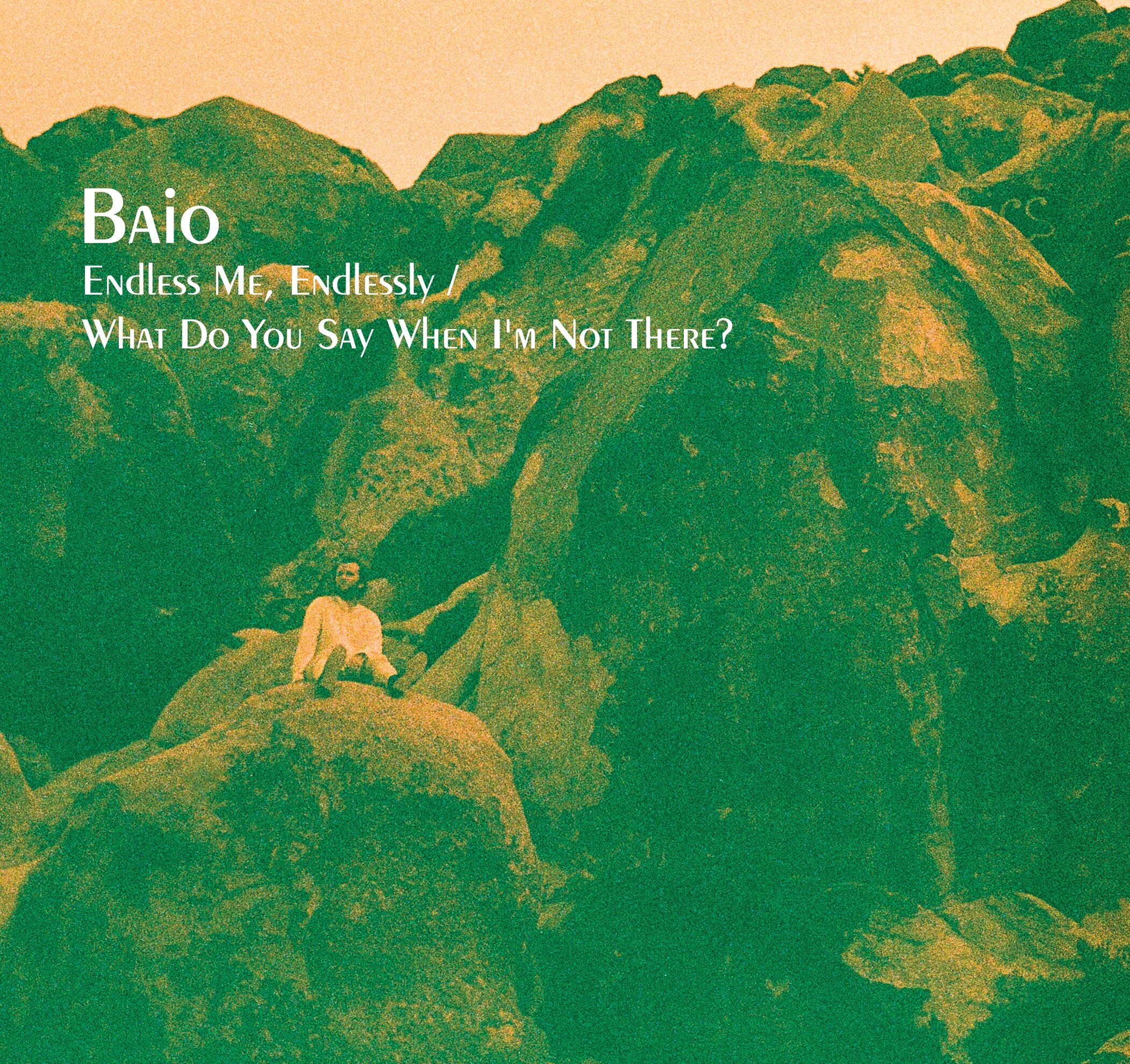 BAIO RELEASES TWO MASSIVE SINGLES “ENDLESS ME, ENDLESSLY” + “WHAT DO YOU SAY WHEN I’M NOT THERE?”