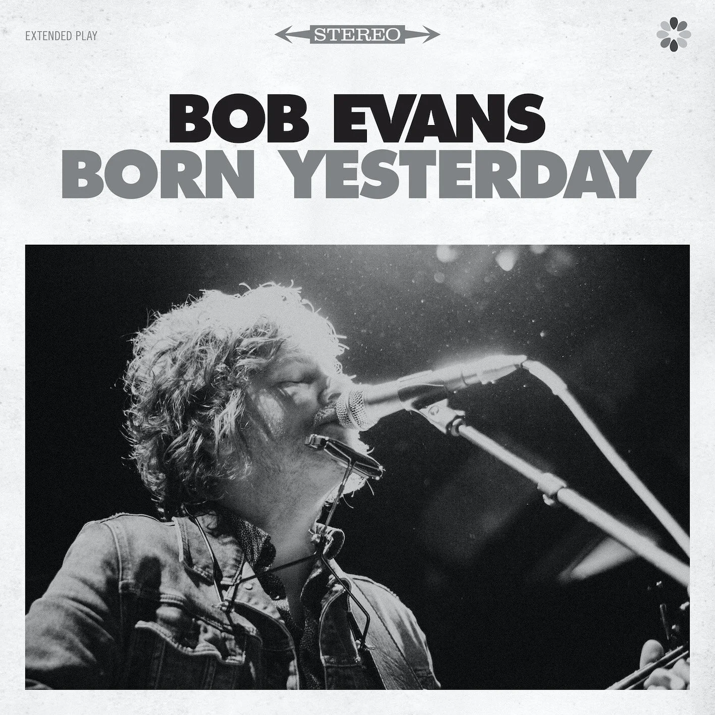BOB EVANS ANNOUNCES NEW SINGLE AND VIDEO 'BORN YESTERDAY'