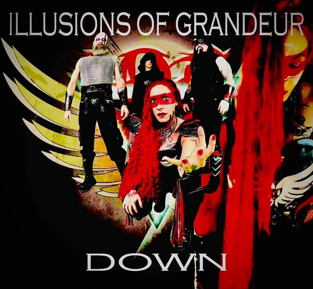 Illusions of Grandeur New single: “Down”