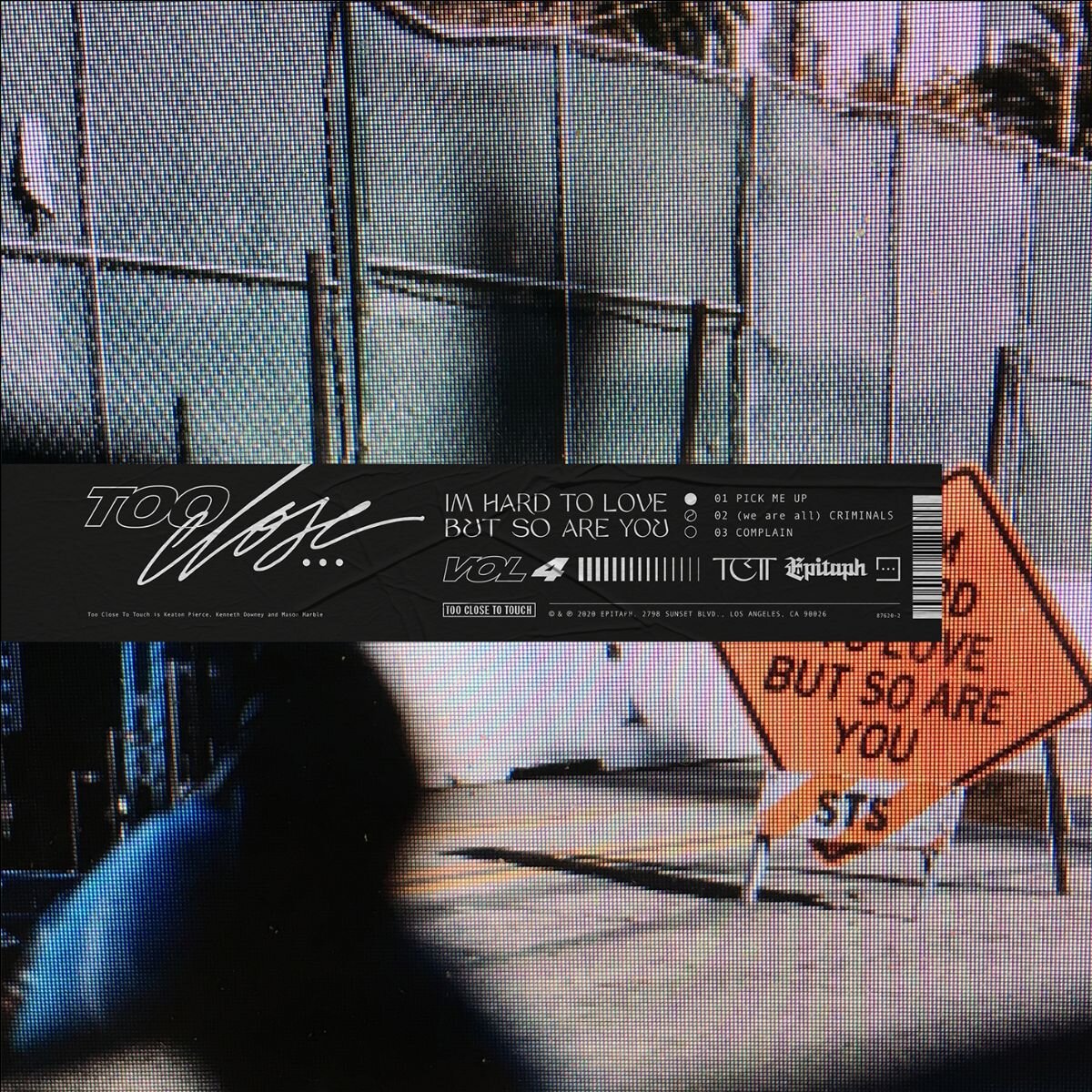 TOO CLOSE TO TOUCH RELEASE I’M HARD TO LOVE BUT SO ARE YOU VOL. 4