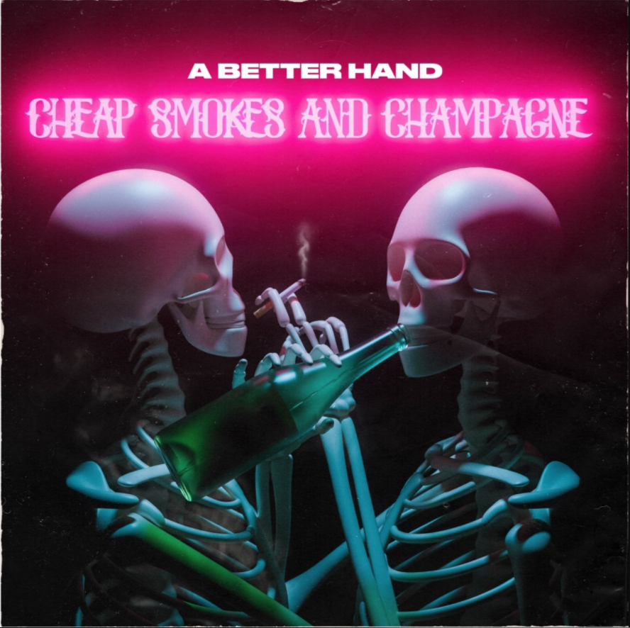 Minneapolis Alt-Rock Trio “A Better Hand” Debut EP 'Cheap Smokes and Champagne' Out February 26th