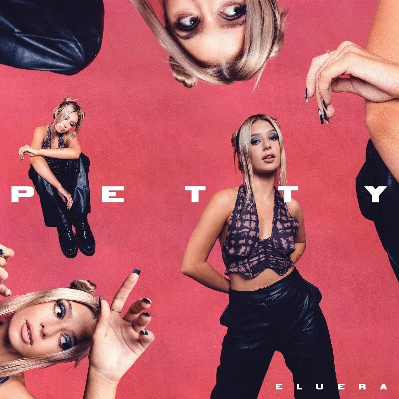 ELUERA SHARES NEW SINGLE &amp; VIDEO FOR 'PETTY'