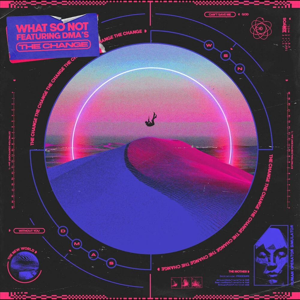 WHAT SO NOT &amp; DMA’S COLLABORATE ON STRIKING TRACK ‘THE CHANGE’