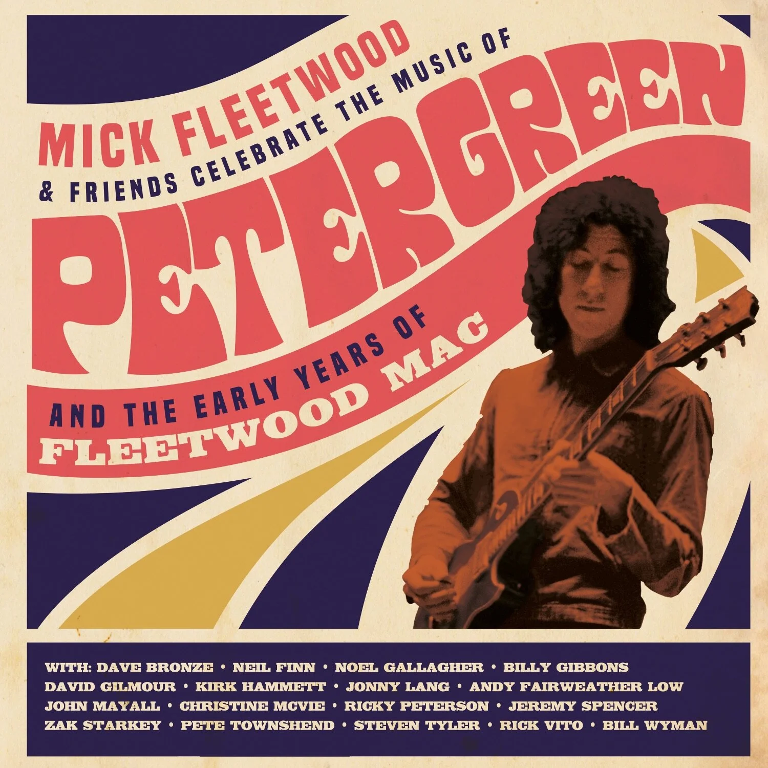 MICK FLEETWOOD &amp; FRIENDS Celebrate The Music Of Peter Green And The Early Years Of Fleetwood Mac