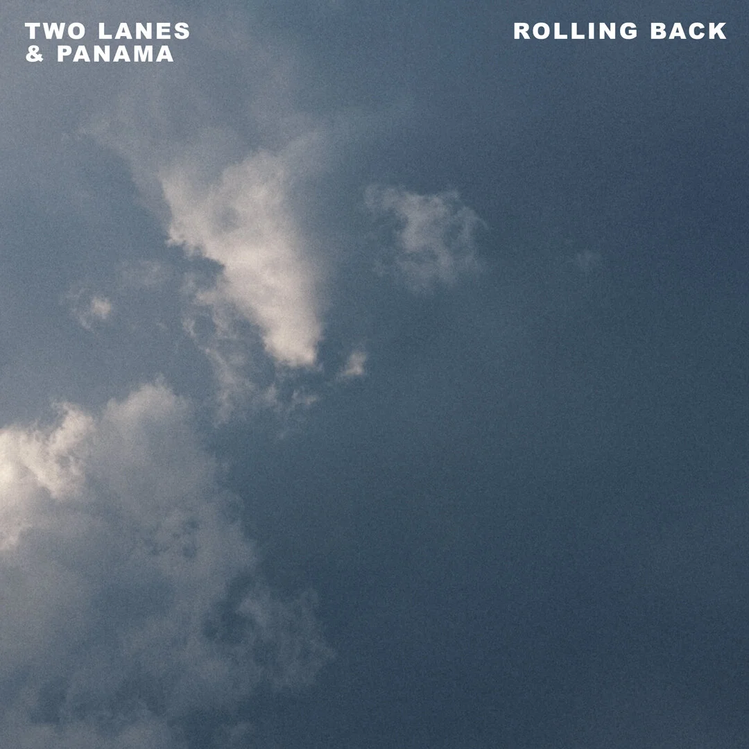 Two Lanes release new single ‘Rolling Back’ featuring Panama