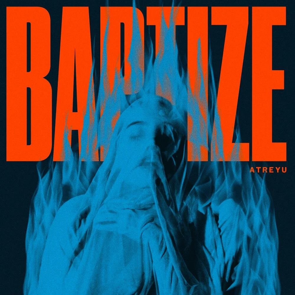 'BAPTIZE' ALBUM OUT FRIDAY JUNE 4 - PRE-ORDER AT HTTPS://ATREYU.LNK.TO/BAPTIZE ALBUM RELEASE THROUGH SPINEFARM RECORDS/VIRGIN AUSTRALIA