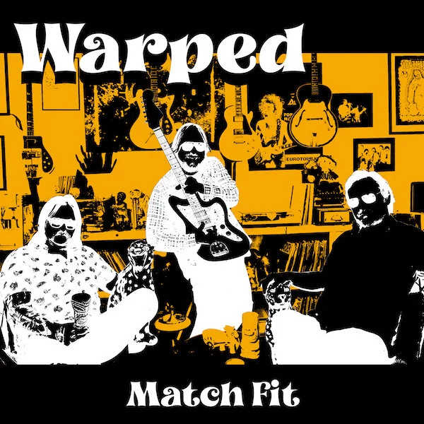 WARPED Release New Single ‘Match Fit’
