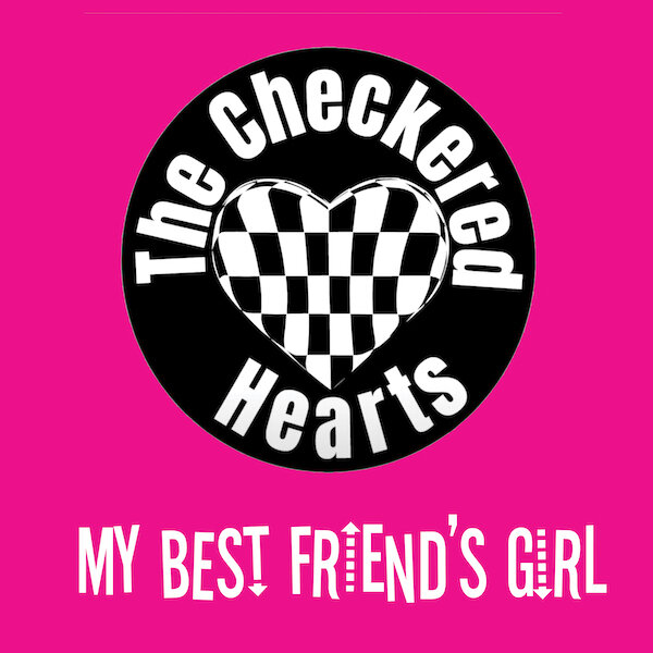 THE CHECKERED HEARTS Release New Single and Lyric Video ‘My Best Friend’s Girl’ And Announce New EP JOYSTICK