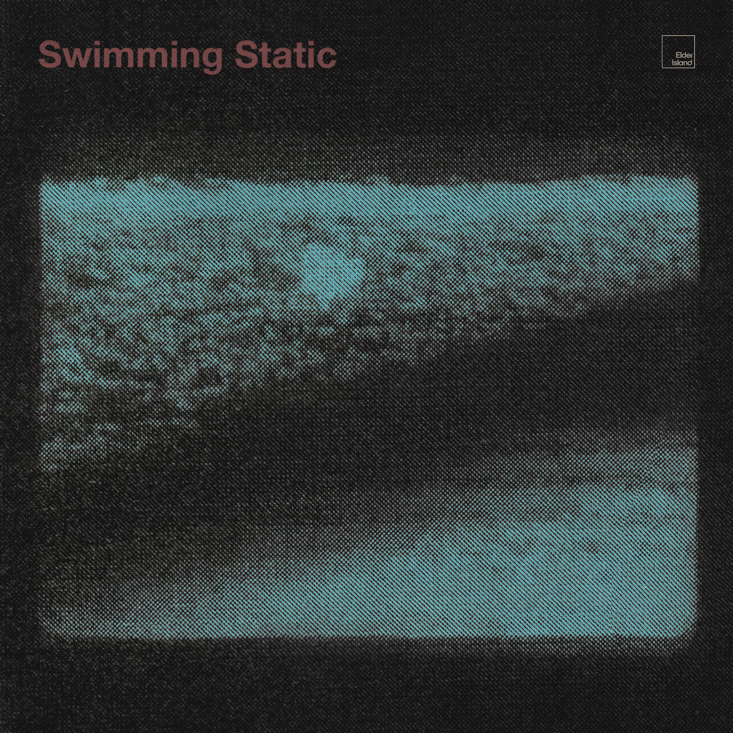 Elder Island releases sophomore LP Swimming Static