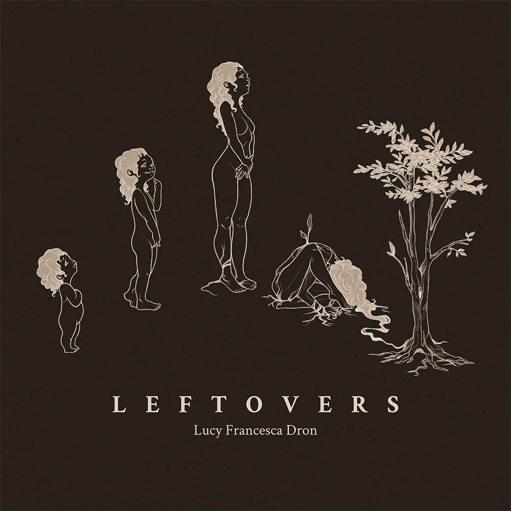 Lucy Francesca Dron Unveils EP 'Leftovers' Out June 4th