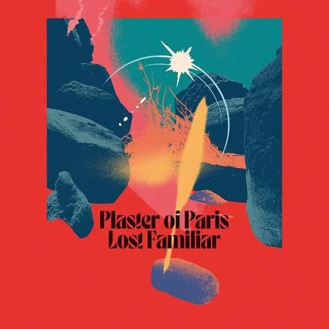 Plaster of Paris share new single 'Danceflaw' from album 'Lost Familiar' out today