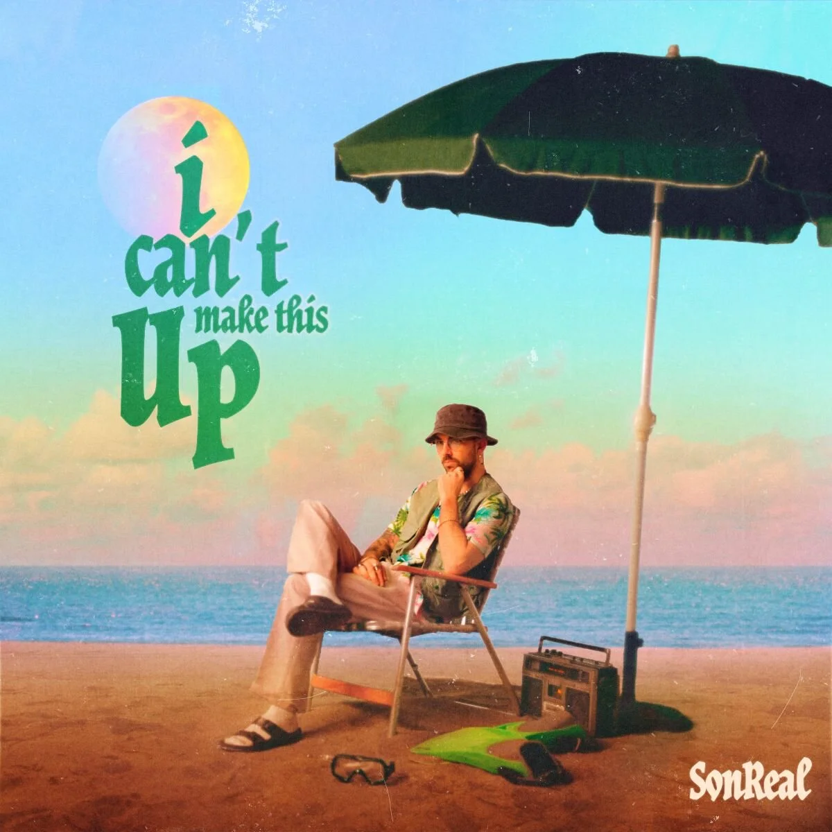 SONREAL REVEALS HIGHLY ANTICIPATED EP "I CAN’T MAKE THIS UP"