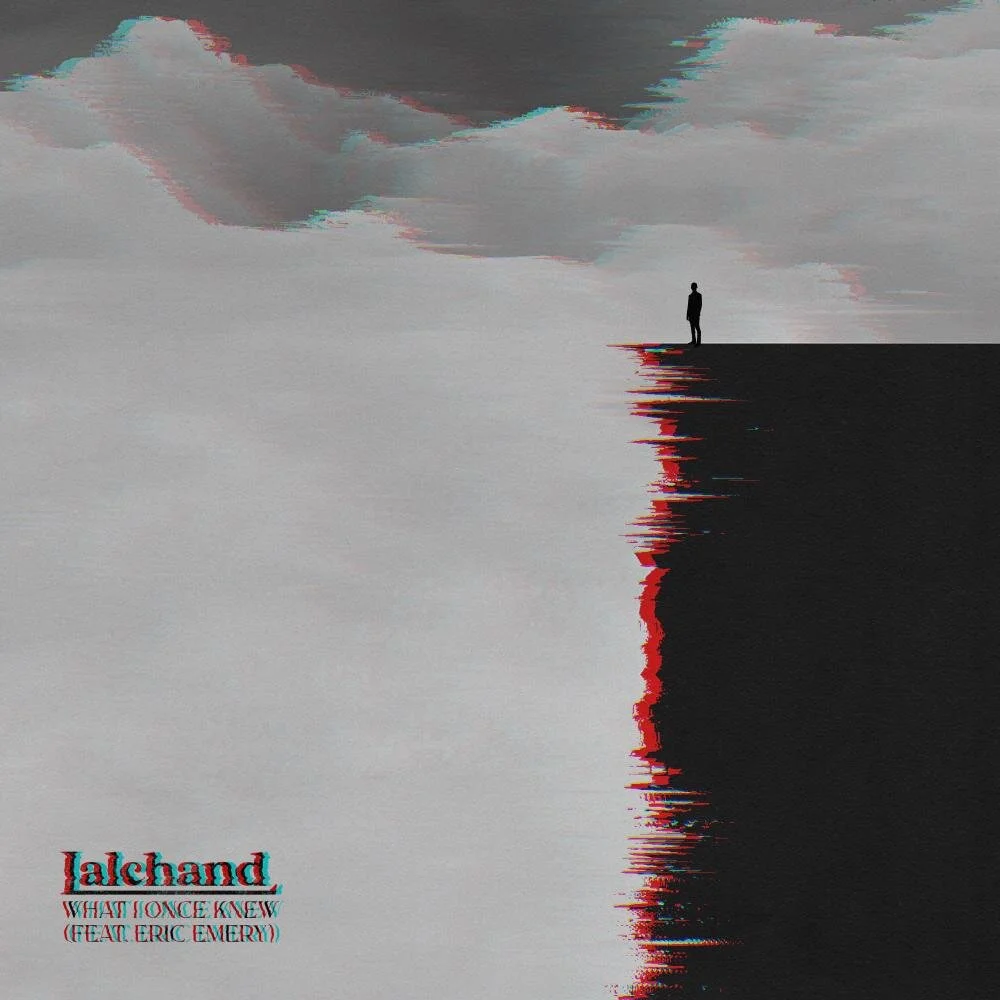 Lalchand drops new single featuring. Eric Emery from Skyharbor 'What I Once Knew'