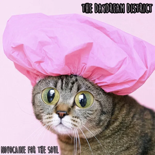 THE DAYDREAM DISTRICT To Release New Single ‘Novocaine for the Soul’