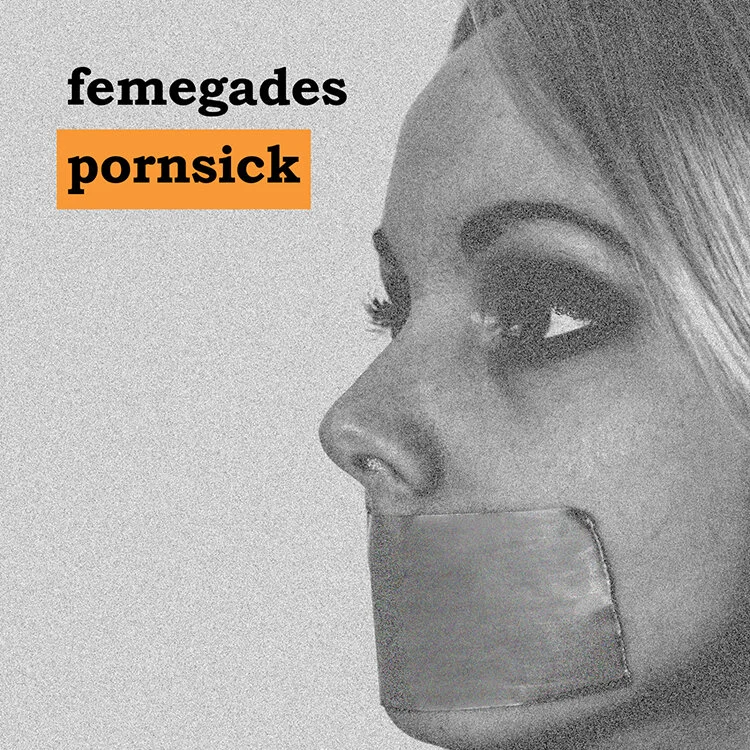 Femegades unleash no-holds-barred debut EP 'Pornsick'