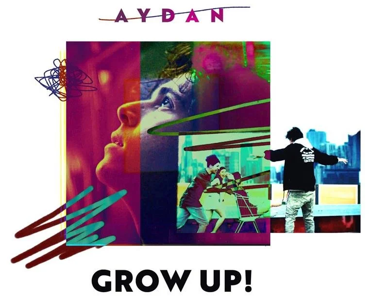 AYDAN RELEASES NEW VIDEO 'GROW UP!' PLUS IS CAST IN ‘JAGGED LITTLE PILL’ MUSICAL!
