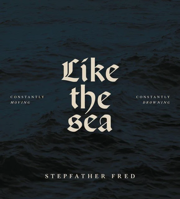 STEPFATHER FRED: Released new video I Am The Sea of the upcoming Album