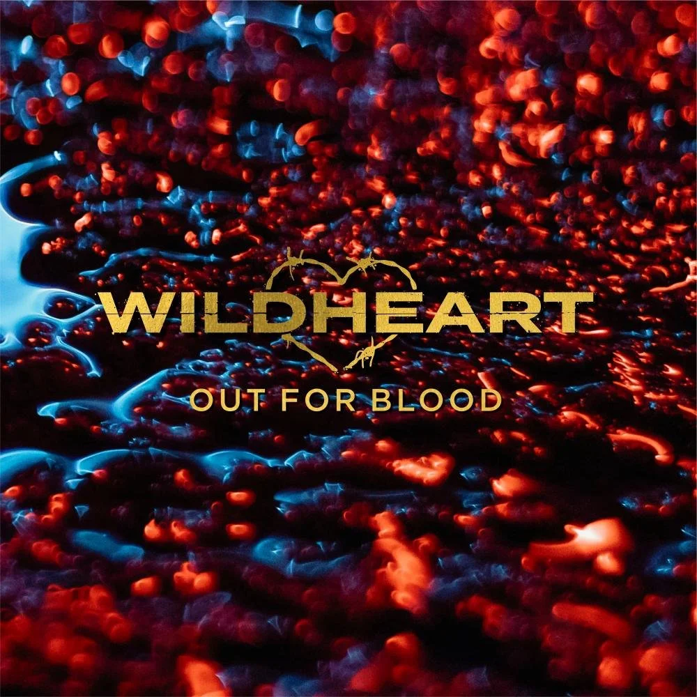 Wildheart ARE 'OUT FOR BLOOD' WITH NEW SINGLE FROM DEBUT ALBUM 'GLOBAL CRISIS'